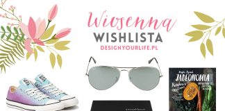 Wiosenna wishlista zakupowa